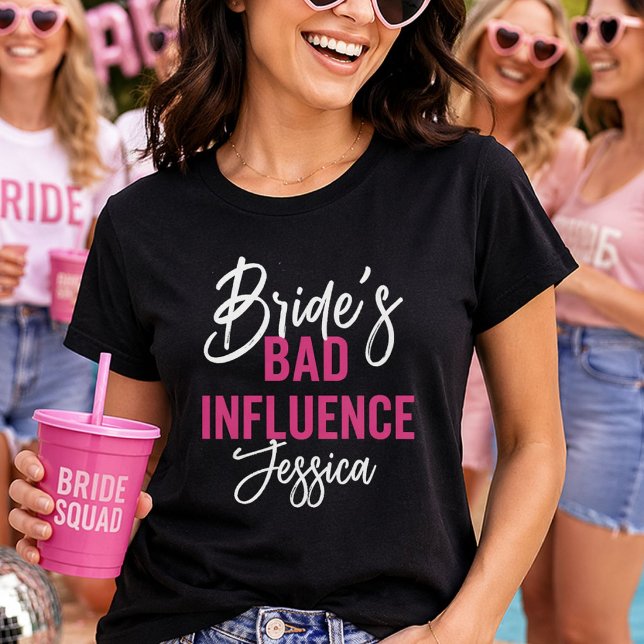 Bride’s Bad Influence Custom Bachelorette Party T-Shirt (Von Creator hochgeladen)