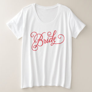 Bride Script Bachelorette Brautparty Wedding Große Größe T-Shirt