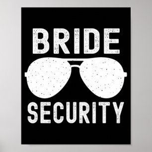 Bride Security Funny Wedding Junggeselinnen-Abschi Poster