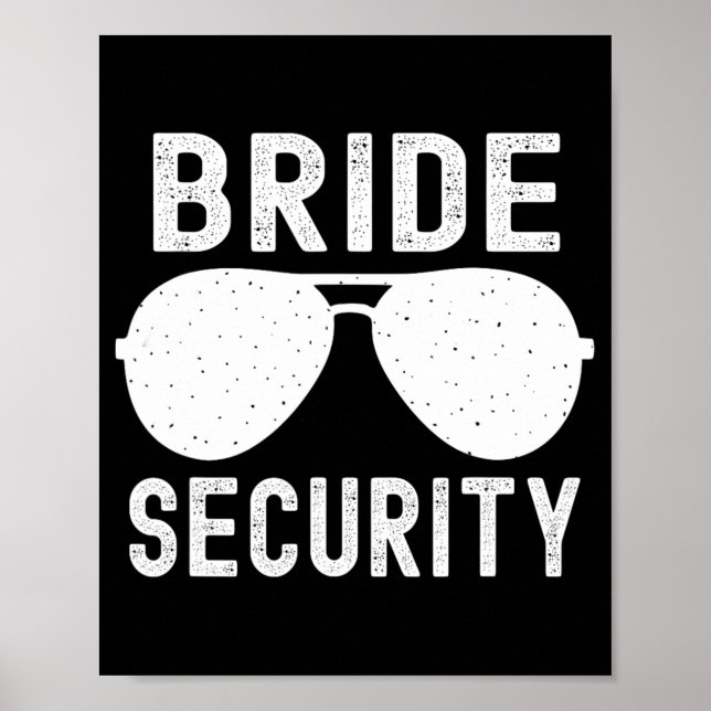 Bride Security Funny Wedding Junggeselinnen-Abschi Poster (Vorne)