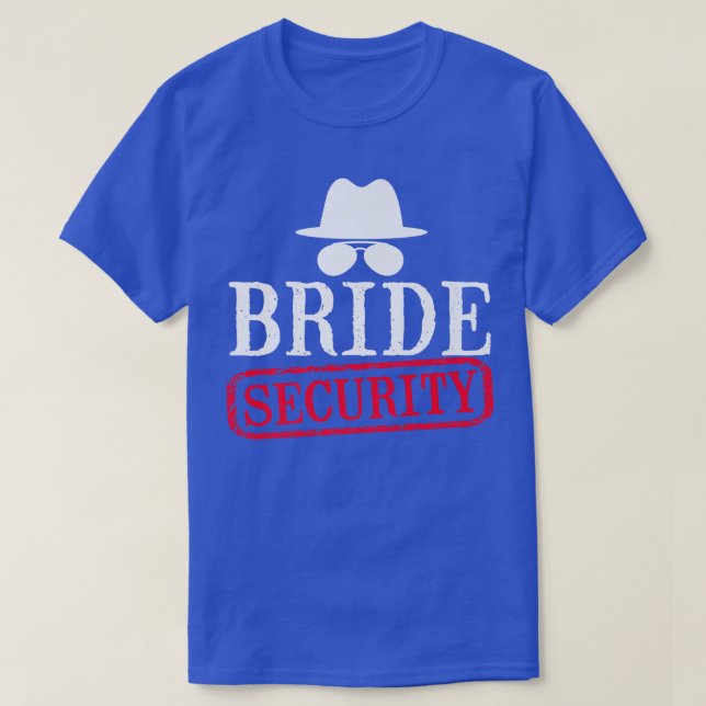 Bride Security Maid Of Honor Wedding Bachelorette  T-Shirt (Design vorne)