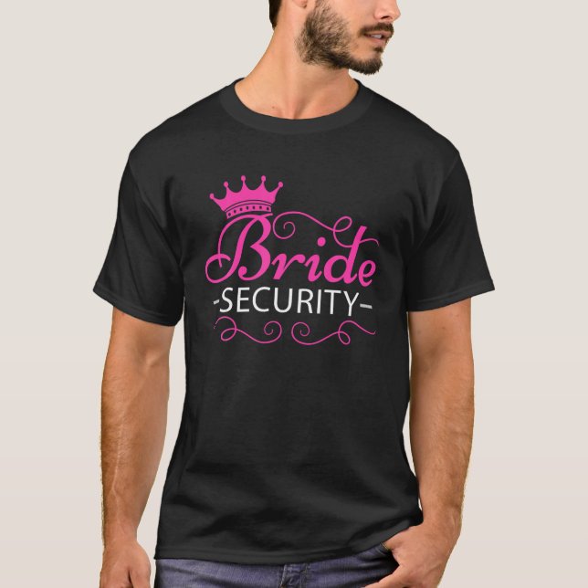 Bride Security Wedding Design für Bachelorette Par T-Shirt (Vorderseite)