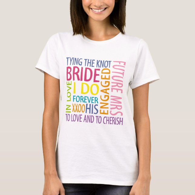 Bride Sentiments Wedding T-Shirt (Vorderseite)