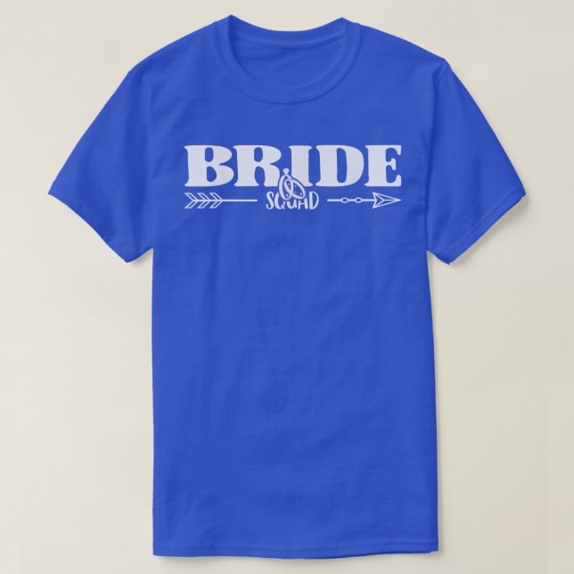 Bride Squad Bride And Bridesmaid  T-Shirt (Design vorne)