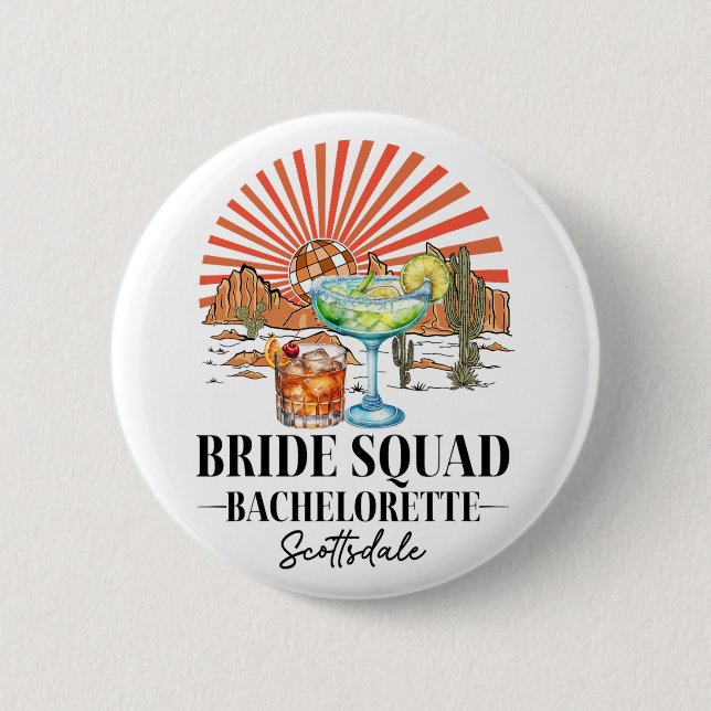 Bride Squad Bridesmaid Bride Scottsdale Bacheloret Button (Vorderseite)
