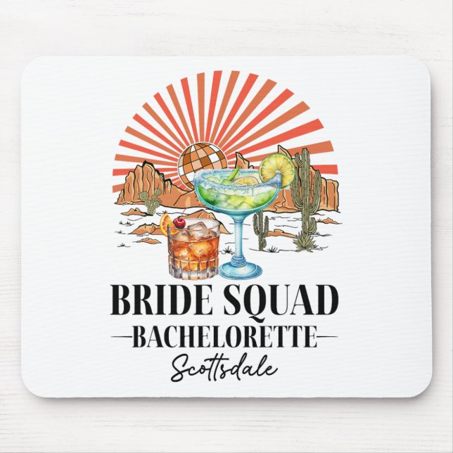 Bride Squad Bridesmaid Bride Scottsdale Bacheloret Mousepad (Vorne)