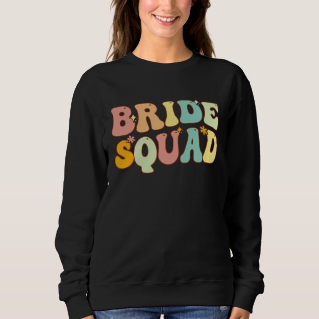 Bride Squad Bridesmaid Proposal Bridal Shower Wedd Sweatshirt (Vorderseite)