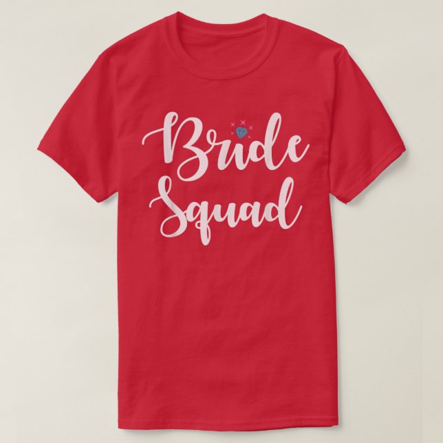 Bride Squad Funny Wedding Party für Bachelorette T-Shirt (Design vorne)