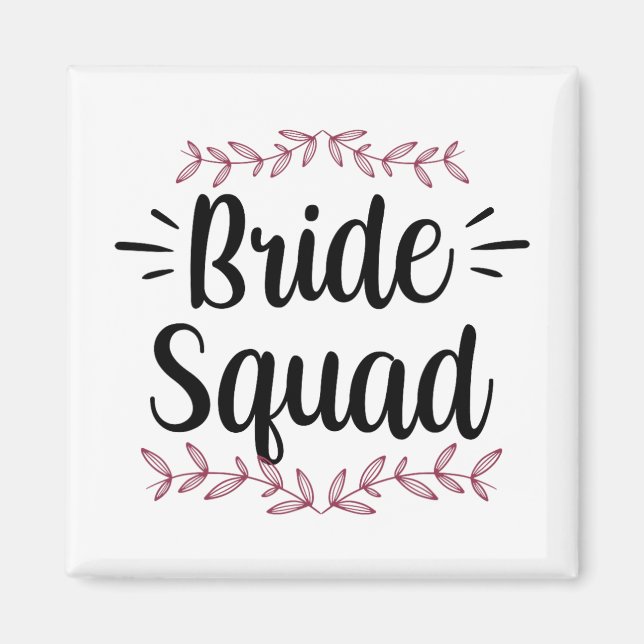 Bride Squad Party Wedding Bachelorette Niedlich 1 Magnet (Vorne)