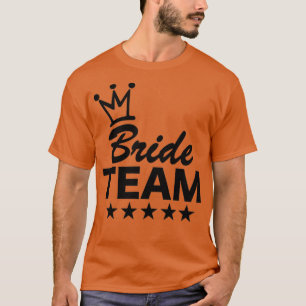 Bride Team 5 T-Shirt