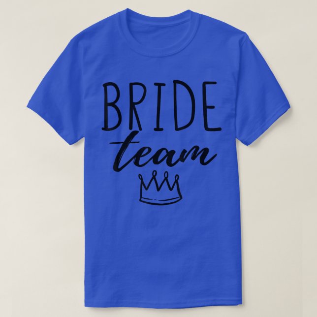 Bride Team Niedliche Übereinstimmung für Junggesel T-Shirt (Design vorne)
