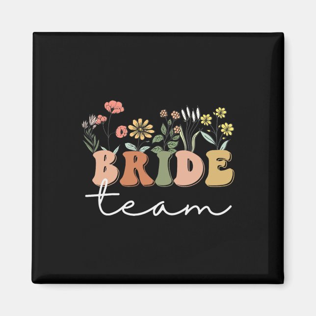 Bride Team Wedding Bride Wildblume Bachelorette P Magnet (Vorne)
