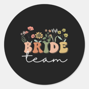 Bride Team Wedding Bride Wildblume Bachelorette P Runder Aufkleber