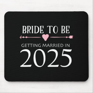 Bride to be 2025 Get Married Verlobung Engage Mousepad
