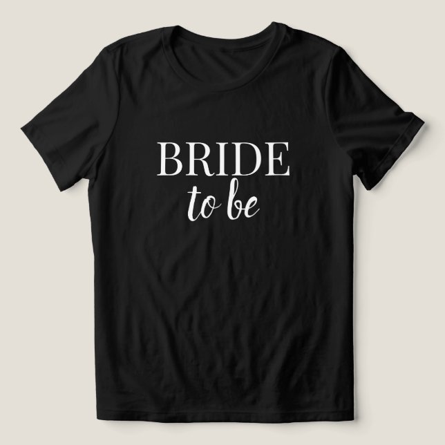Bride To Be Black & White T-Shirt Tri-Blend Shirt (Design Vorderseite)