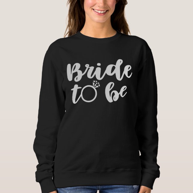 Bride To Be Cute Matching For Bachelorette Party Sweatshirt (Vorderseite)