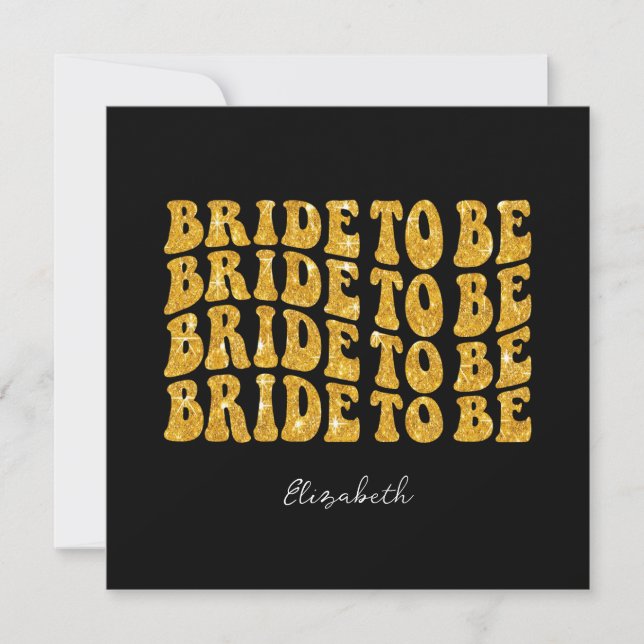 Bride to Be Gold Glitter Text with Name, Black Einladung (Vorderseite)