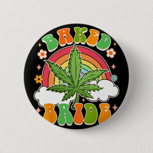 Bride-to-be Weed-Liebhaberin Gebackene Braut Jungg Button