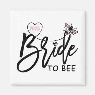 Bride to bee 2025 Junggeselinnen-Abschied Verlobt Magnet