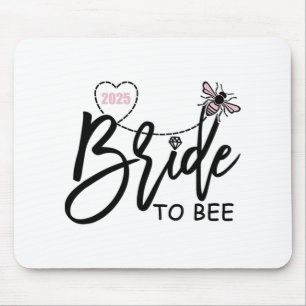 Bride to bee 2025 Junggeselinnen-Abschied Verlobt Mousepad