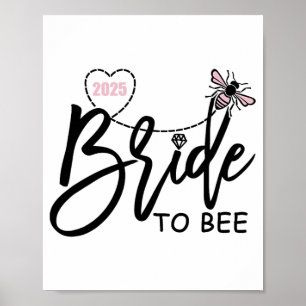 Bride to bee 2025 Junggeselinnen-Abschied Verlobt  Poster