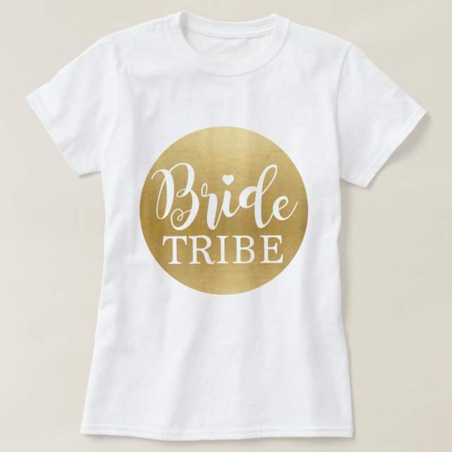 Bride Tribe Gold T - Shirt Bridal T-Shirts Bridesm (Design vorne)