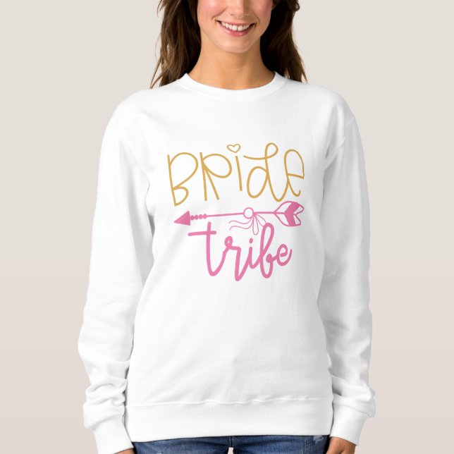 Bride Tribe Sweatshirt (Vorderseite)