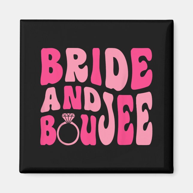 Bride und Boujee Bach Groovy Matching Bachelorette Magnet (Vorne)