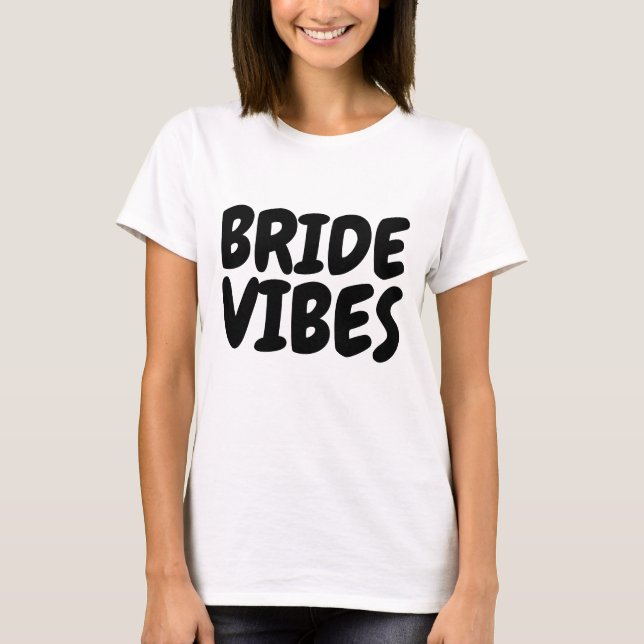 BRIDE VIBES T - Shirt & Tanks (Vorderseite)