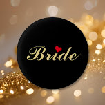 Bride Wedding Bridal Junggeselinnen-Abschied Black Button<br><div class="desc">Schöne,  elegante,  lustige,  coole,  maßgeschneiderte,  personalisierte,  stilvolle runde Pinback-Taste für die Braut für Brautparty,  Junggeselinnen-Abschied,  Hochzeitsfeier.</div>
