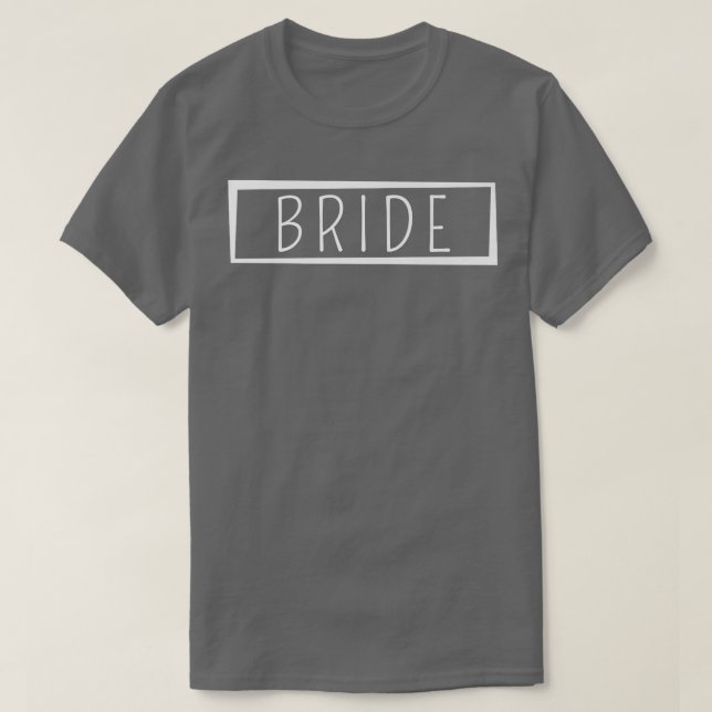 Bride Wedding Gift Bride Bridal Party Bride  T-Shirt (Design vorne)