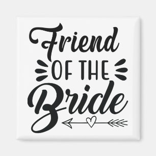 Bride Wedding Party Freundin Bridal Sh Magnet