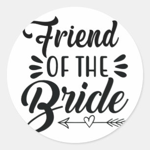Bride Wedding Party Freundin Bridal Sh Runder Aufkleber
