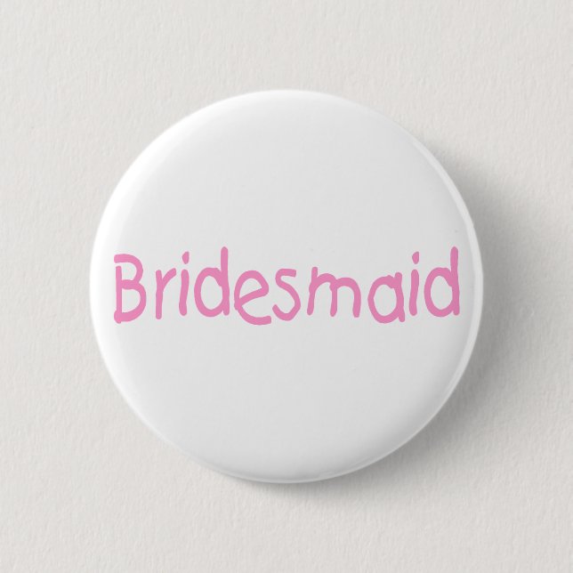 Bridemaid (Rosa) Button (Vorderseite)