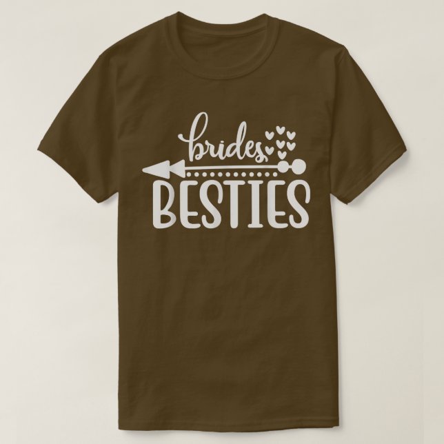 Brides Besties Funny Wedding Party  For Bacheloret T-Shirt (Design vorne)