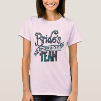 Brides Drinkingteam T-Shirt