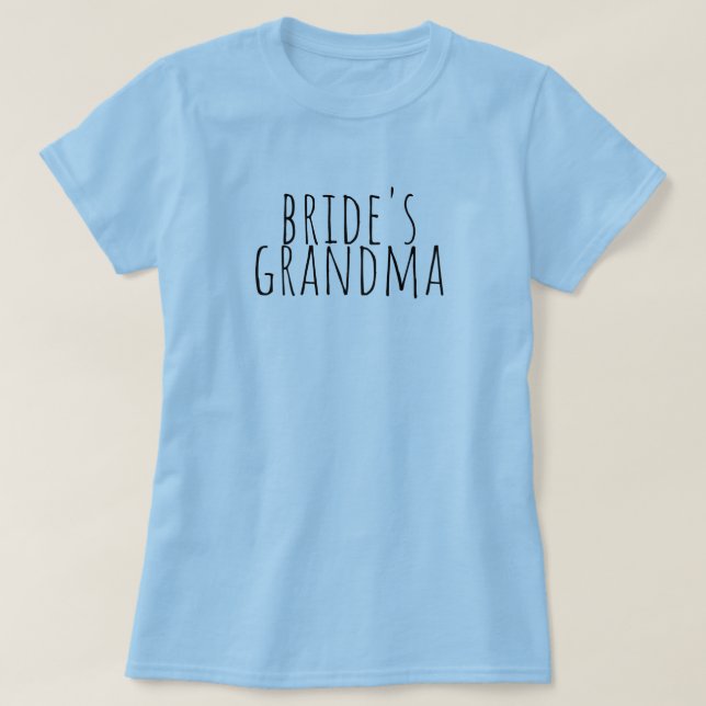 Bride's Grandma Bridal Party Wedding T-Shirt (Design vorne)