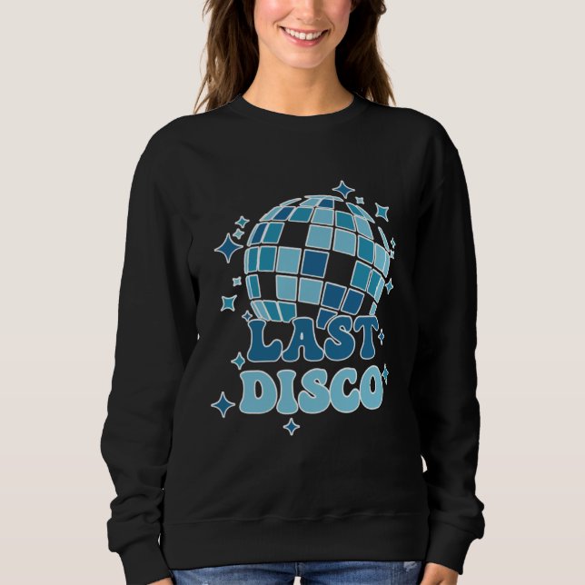 Brides Last Disco Disco Bachelorette Party Disco Sweatshirt (Vorderseite)
