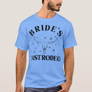 Brides letzte Rodeo Bridal Junggeselinnen-Abschied T-Shirt