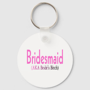 Bridesmaid (AKA) Schlüsselanhänger