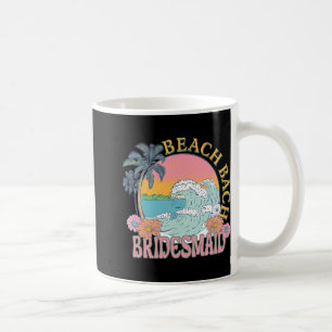 Bridesmaid Beach Bach Bride Squad Retro Bacheloret Kaffeetasse