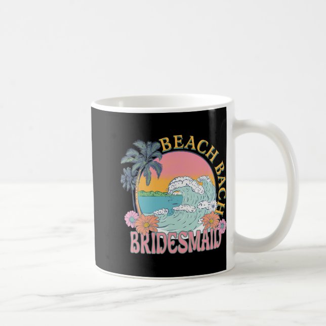 Bridesmaid Beach Bach Bride Squad Retro Bacheloret Kaffeetasse (Rechts)