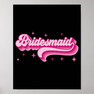 Bridesmaid Bride Retro Wedding Brautparty Bachel Poster