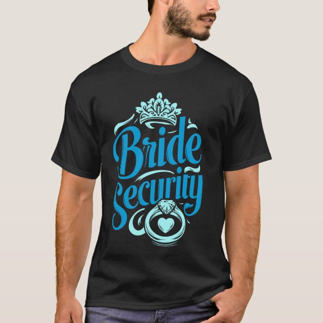 Bridesmaid Bride Security Brautparty T-Shirt (Vorderseite)