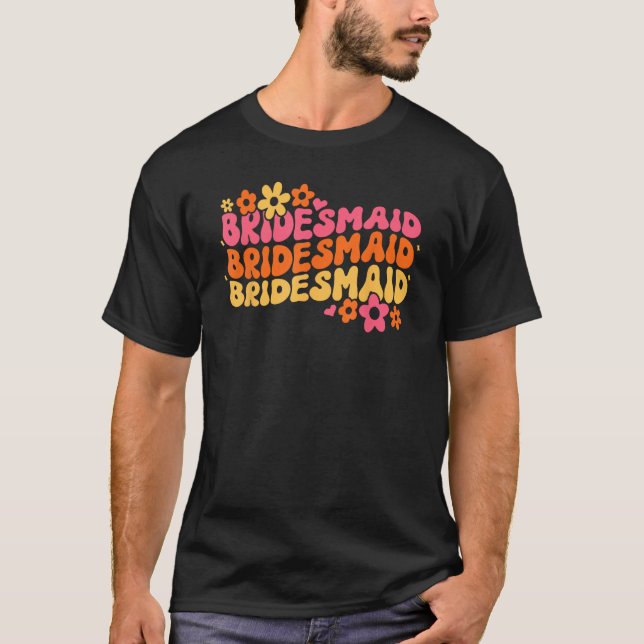 Bridesmaid Bride Squad Bridal Shower Groovy Bachel T-Shirt (Vorderseite)