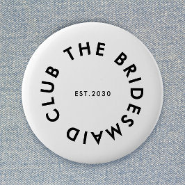 Bridesmaid Club Bachelorette Button