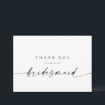 Bridesmaid Dankeschön-Karte | Modernes Minimalisti<br><div class="desc">Dieses minimalistische Design ist perfekt für die moderne Braut! Mit einem handgeschriebenen Signaturskript gepaart mit einem einfachen serifenlosen Schriftart. Personalisieren Sie Ihre eigene Nachricht auf der Rückseite,  oder bestellen Sie sie leer und schreiben Sie Ihre Nachricht handschriftlich. Karo in den Shop für passende Maid/Matron of Ehrenkarten!</div>