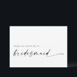 Bridesmaid Dankeschön-Karte | Modernes Minimalisti<br><div class="desc">Dieses minimalistische Design ist perfekt für die moderne Braut! Mit einem handgeschriebenen Signaturskript gepaart mit einem einfachen serifenlosen Schriftart. Personalisieren Sie Ihre eigene Nachricht auf der Rückseite,  oder bestellen Sie sie leer und schreiben Sie Ihre Nachricht handschriftlich. Karo in den Shop für passende Maid/Matron of Ehrenkarten!</div>