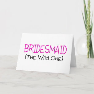Bridesmaid der Wilde Karte