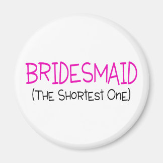 Bridesmaid die Kurze Magnet